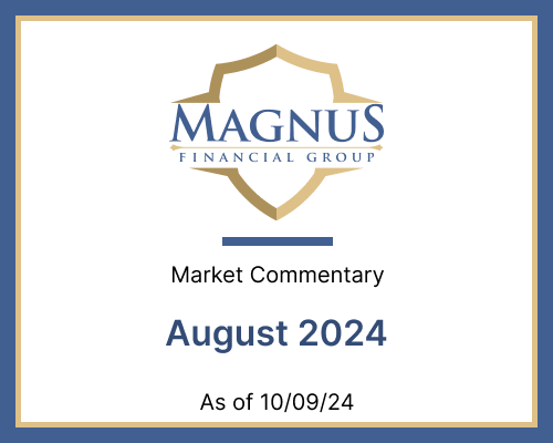 Magnus Financial Group Market Commentary August 2024
