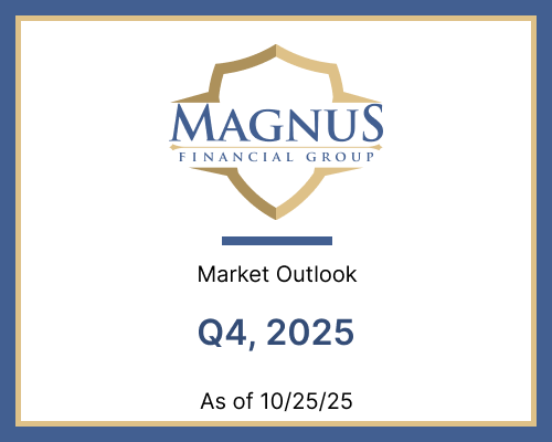 Magnus Financial Group Q4 2025 Market Outlook